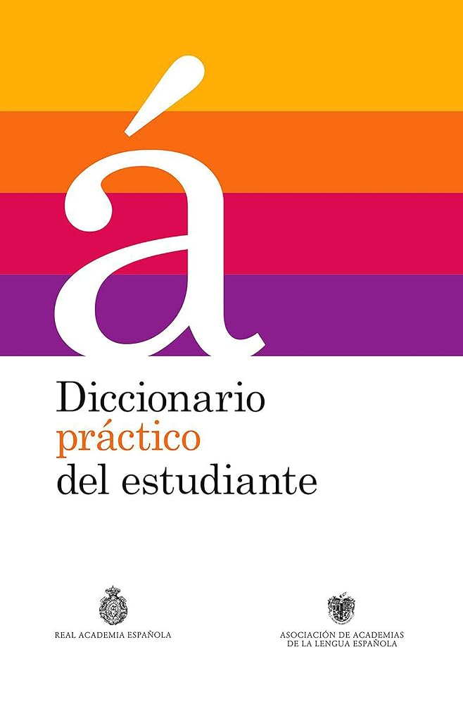 Diccionario práctico del estudiante / Practical Dictionary for Students: Diccionario Español (Real Academia de la Lengua Española) cover image