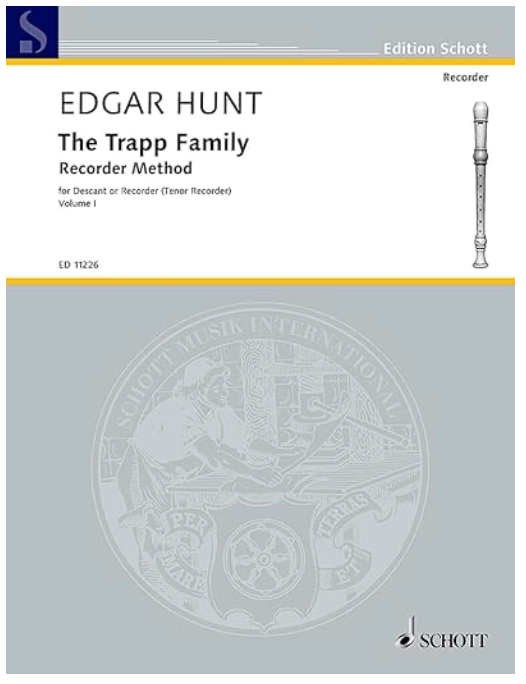 The Trapp Family Recorder - Volume 1: for Soprano or Tenor Recorder